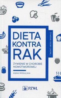 Dieta kontra rak. Żywienie w chorobie - okłakda ebooka