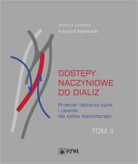 Dostępy naczyniowe do dializ. Tom - okłakda ebooka