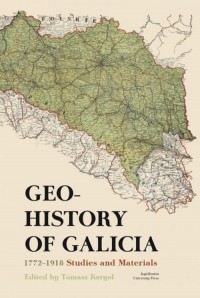 Geohistory of Galicia 1772-1918. - okładka książki