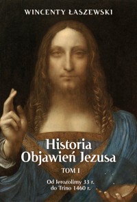 Historia Objawień Jezusa. TOM 1. - okładka książki