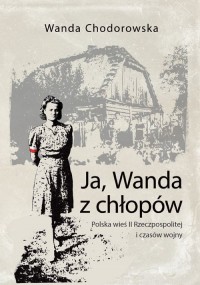 Ja, Wanda z chłopów. Polska wieś - okładka książki