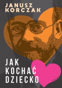 Jak kochać dziecko - okłakda ebooka