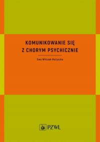 Komunikowanie się z chorym psychicznie - okłakda ebooka