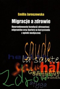 Migracje a zdrowie. Uwarunkowania - okłakda ebooka