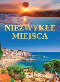 Niezwykłe miejsca - okładka książki