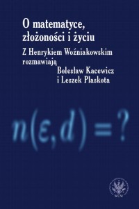 O matematyce, złożoności i życiu. - okłakda ebooka