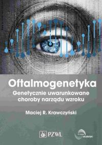 Oftalmogenetyka. Genetycznie uwarunkowane - okłakda ebooka