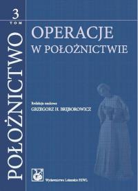 Położnictwo. Tom 3. Operacje w - okłakda ebooka