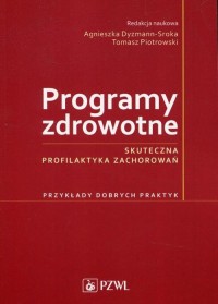 Programy zdrowotne. Skuteczna profilaktyka - okłakda ebooka