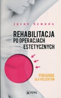 Rehabilitacja po operacjach estetycznych. - okłakda ebooka