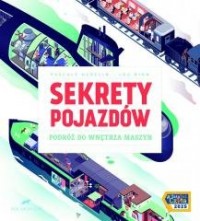 Sekrety pojazdów. Podróż do wnetrza - okładka książki