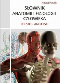 Słownik anatomii i fizjologii polsko-angielski - okłakda ebooka