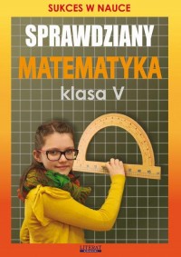 Sprawdziany Matematyka Klasa V. - okłakda ebooka