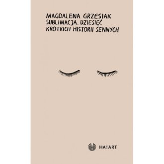 Sublimacja. Dziesięć krótkich historii - okładka książki