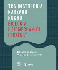 Traumatologia narządu ruchu. Biologia - okłakda ebooka