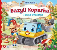 Bazyli Koparka i akcja strażacka - okładka książki