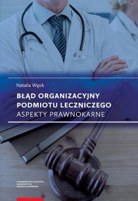 Błąd organizacyjny podmiotu leczniczego. - okłakda ebooka