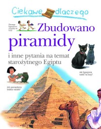 Ciekawe dlaczego zbudowano piramidy - okładka książki