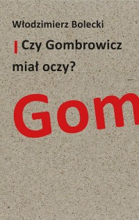 Czy Gombrowicz miał oczy? - okładka książki