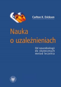 Nauka o uzależnieniach. Od neurobiologii - okłakda ebooka