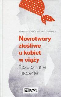 Nowotwory złośliwe u kobiet w ciąży. - okłakda ebooka