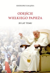 Odejście Wielkiego Papieża 20 lat - okładka książki