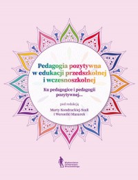 Pedagogia pozytywna w edukacji - okładka książki