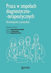 Praca w zespołach diagnostyczno-terapeutycznych. - okłakda ebooka