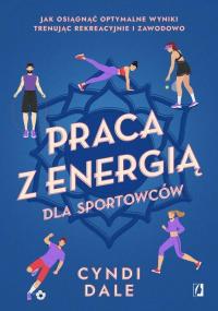 Praca z energią dla sportowców. - okłakda ebooka