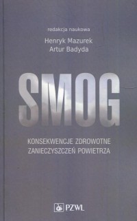 Smog. Konsekwencje zdrowotne zanieczyszczeń - okłakda ebooka