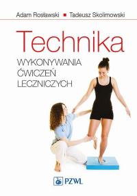 Technika wykonywania ćwiczeń leczniczych - okłakda ebooka