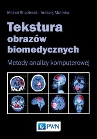 Tekstura obrazów biomedycznych. - okłakda ebooka