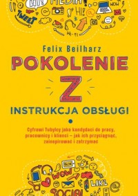 Pokolenie Z. Instrukcja obsługi - okładka książki