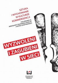 Wyzwoleni i zagubieni w sieci. - okłakda ebooka
