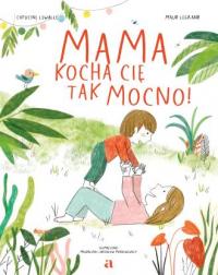 Mama kocha cię tak mocno! - okładka książki