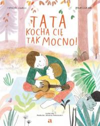 Tata kocha cię tak mocno! - okładka książki