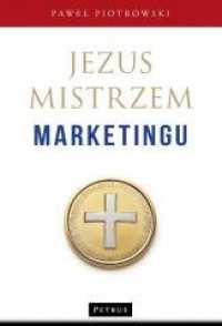 Jezus Mistrzem marketingu - okładka książki