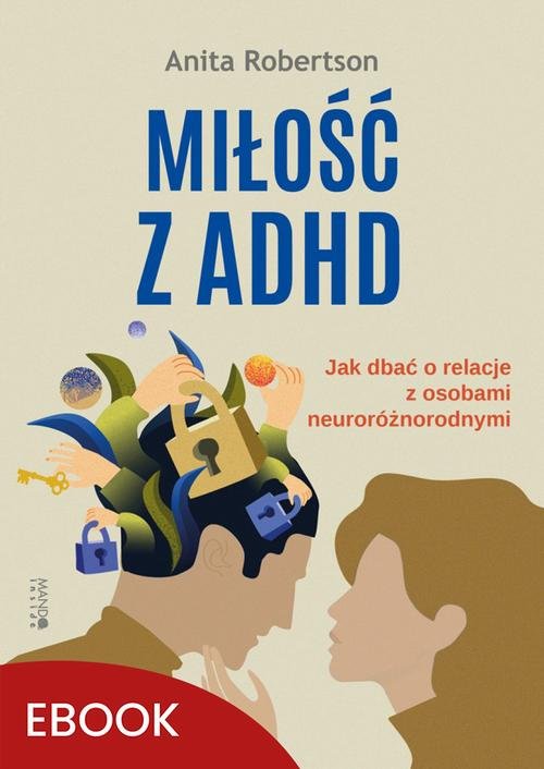 Miłość z ADHD. Jak dbać o relacje - okłakda ebooka
