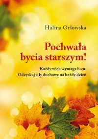 Pochwała bycia starszym! - okłakda ebooka