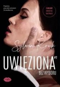 Uwięziona #2 Bez wyboru - okładka książki