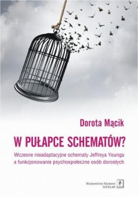 W pułapce schematów? Wczesne nieadaptacyjne - okłakda ebooka