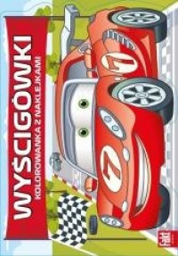 Wyścigówki. Kolorowanka z naklejkami - okładka książki