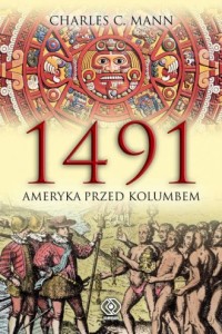1491. Ameryka przed Kolumbem - okładka książki