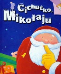 Cichutko, Mikołaju - okładka książki