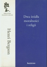 Dwa źródła moralności i religii. - okładka książki