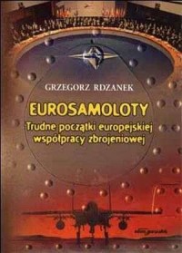 Eurosamoloty. Trudne początki europejskiej - okładka książki