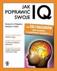 Jak poprawić swoje IQ... dla żółtodziobów - okładka książki