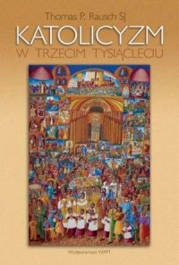 Katolicyzm w trzecim tysiącleciu - okładka książki