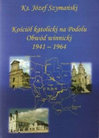 Kościół katolicki na Podolu. Obwód - okładka książki