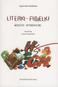 Literki - figielki. Wierszyki ortograficzne - okładka podręcznika